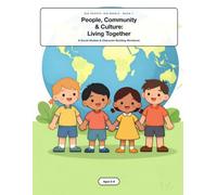 People, Community & Culture: Living Together: A Social Studies & Character-Building Workbook