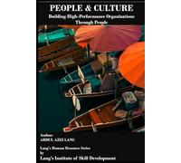 PEOPLE & CULTURE: Building High-Performance Organizations Through People