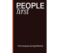 PEOPLE First - The Company During Wartime: The Itera Ukraine Chronicles Volume I
