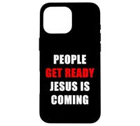 People Get Ready JESUS is Coming - Rapture Warning Quote Custodia per iPhone 16 Pro Max