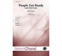 People Get Ready - with This Train - Words and music by Curtis Mayfield / arr. Sheldon Curry - Choral Octavo - SATB