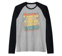 People Keep Thinking I Care Weird Introverso Sarcastico |- Maglia con Maniche Raglan