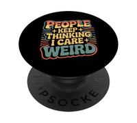 People Keep Thinking I Care Weird Introverso sarcastico |- PopSockets PopGrip Adesivo