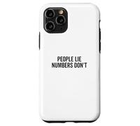 People Lie Numbers Don't Motivational Citazione Custodia per iPhone 11 Pro