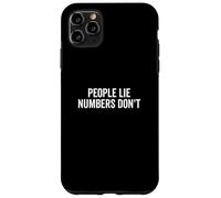 People Lie Numbers Don't Motivational Citazione Custodia per iPhone 11 Pro Max