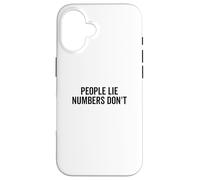 People Lie Numbers Don't Motivational Citazione Custodia per iPhone 16