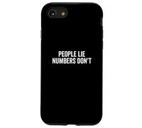 People Lie Numbers Don't Motivational Citazione Custodia per iPhone SE (2020) / 7/8