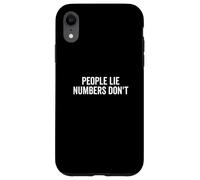 People Lie Numbers Don't Motivational Citazione Custodia per iPhone XR