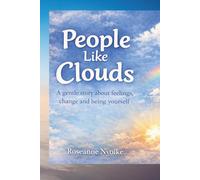 People Like Clouds: A gentle story about feelings, change and being yourself