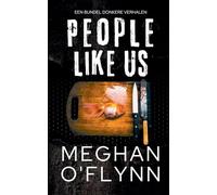 People Like Us: Een Bundel Donkere Verhalen