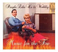 People Like Us & Wobbly - Music For The Fire