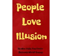 People love illusion - A tightrope notebook for truth seekers: Lined Motivational Notebook Reflection, Mindfulness & Self-Awareness