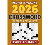 People Magazine Easy to Hard Crossword Puzzles For Adults: Three levels that build skill and confidence, a great gift for crossword fans