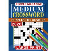 People Magazine Large Print Medium Crossword Puzzles For Seniors: Big-font word grids with mid-level clueing, focus-friendly pages for relaxed solving (Answer Key Included)
