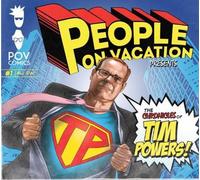 People On Vacation - Chronicles Of Tim Powers