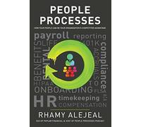 People Processes: How Your People Can Be Your Organization's Competitive Advantage