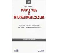 People side e internalizzazione. Start up, fusioni e acquisizioni, esperienze di un manager globale