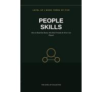 People Skills: How to Read the Room, Win Real Friends & Never Get Played