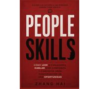 People Skills in Spanish: Cómo Leer a Cualquiera, Hablar con Confianza y Convertir Cada Conversación en una Oportunidad