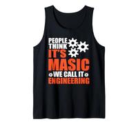 People Think It's Magic We Call It Engineering Engineer Canotta