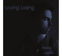 People Vs Larsen - Loving Losing