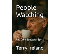 People Watching: And Other Spectator Sport