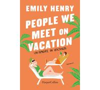 People we meet on vacation. Un amore in vacanza - 2024 - HarperCo