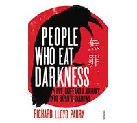 People Who Eat Darkness: Love, Grief and a Journey into Japan’s Shadows