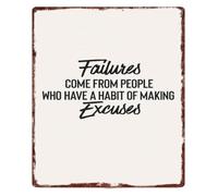 People Who Make Excuses Fail Metal Sign Wall Hanging 12x8 Inch | Distressed background 4 corner holes wipes clean weatherproof