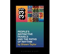 Shawn Taylor– A Tribe Called Quest's People's Instinctive Travels and the Paths of Rhythm–Tascabile