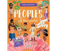 Peoples of the world. What, how, why. Ediz. a colori. Con Poster