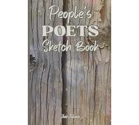 PEOPLE'S POETS SKETCH BOOK TO WRITE DOWN YOUR EVERY IDEA, DREAM AND TEXTS WHAT YOU COME UP WITH. SO FUEL YOUR CREATIVITY AND ORGANISE YOUR CREATIVE ... SUCCESS: For Adults, Teens and Seniors