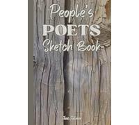PEOPLE'S POETS SKETCH BOOK TO WRITE DOWN YOUR EVERY IDEA, DREAM AND TEXTS WHAT YOU COME UP WITH. SO FUEL YOUR CREATIVITY AND ORGANISE YOUR CREATIVE ... SUCCESS: For Adults, Teens and Seniors