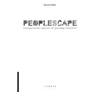 Peoplescape. Configurazioni spaziali di paesaggi collettivi