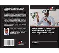 PEOPLEWARE: l'avvento di una nuova nicchia della cognizione sociale