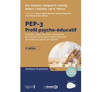 PEP-3 Profil psycho-éducatif: Évaluation psycho-éducative individualisée de la division TEACCH pour enfants présentant des troubles du spectre de l'autisme