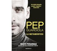 Pep Guardiola : la metamorfosi