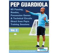 Pep Guardiola - 85 Passing, Rondos, Possession Games & Technical Circuits Direct from Pep's Training Sessions: 2