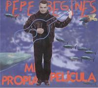 Pepe Begines - Mi Propia Pelicula