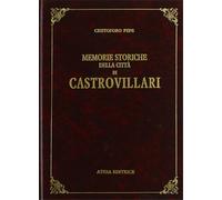 Pepe, Cristoforo. - Memorie storiche della città di Castrovillari.