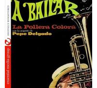 Pepe Delgado A Bailar: La Pollera Colora (CD)