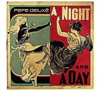 Pepe Deluxe - Night & A Day