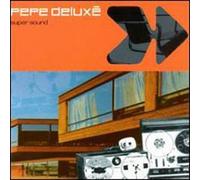Pepe Deluxe - Supersound