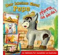 Pepe,der Kleine Esel - Hurra,Ich Bin Da!