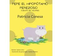 Pepe el hipopótamo perezoso: Fábula de valores