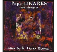 Pepe Linares - Misa Flamenca