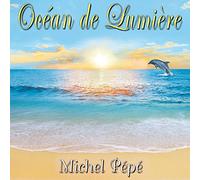 Michel Pépé Océan de Lumière (CD)