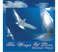 Pepe' Michel - The Wings Of Love