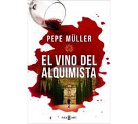 Pepe Müller El vino del alquimista / The Alchemist's Wine (Tascabile)