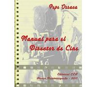 Pepe Orraca Manual para el Director de Cine: Conjunto de principios, (Tascabile)